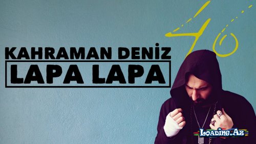 Kahraman Deniz - Lapa Lapa (Official Audio)